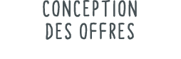 Conception des offres 