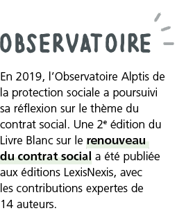 observatoire En 2019, l Observatoire Alptis de la protection sociale a poursuivi sa r flexion sur le th me du contrat   