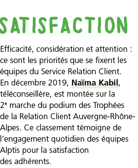 satisfaction Efficacit , consid ration et attention : ce sont les priorit s que se fixent les  quipes du Service Rela   