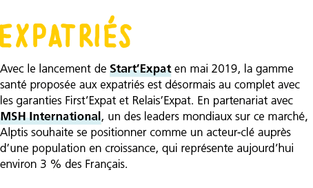 expatri s Avec le lancement de Start Expat en mai 2019, la gamme sant  propos e aux expatri s est d sormais au comple   