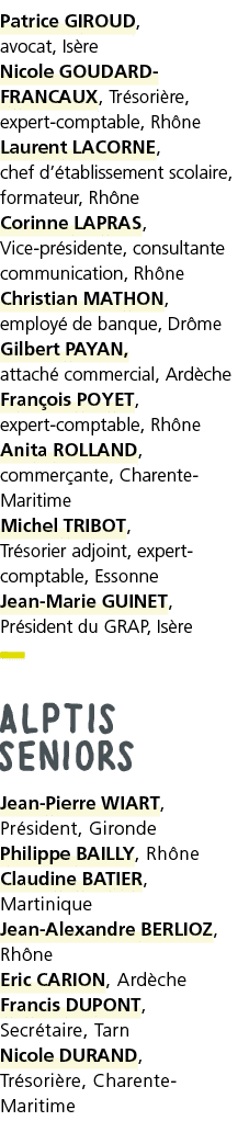 Patrice GIROUD, avocat, Is re Nicole GOUDARD-FRANCAUX, Tr sori re, expert-comptable, Rh ne Laurent LACORNE, chef d  t   