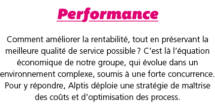 Performance Comment am liorer la rentabilit , tout en pr servant la meilleure qualit  de service possible   C est l     